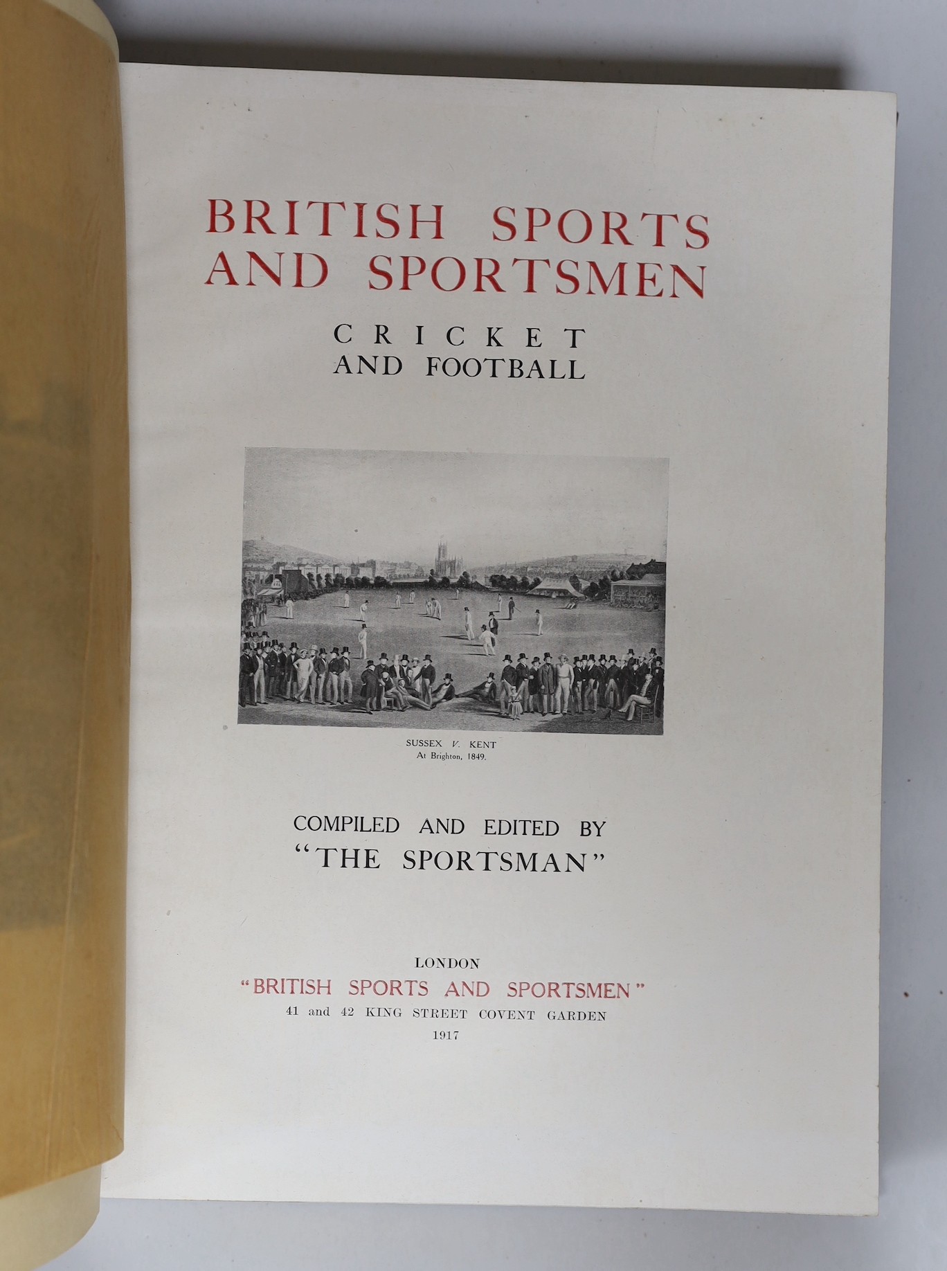 The Sportsman - British Sports and Sportsmen: Cricket and football, one of 1000, folio, red morocco gilt, with tissue-guarded full-page plates, London, 1917 and Sidney, Samuel - The Book of the Horse, 3rd edition, 4to, h